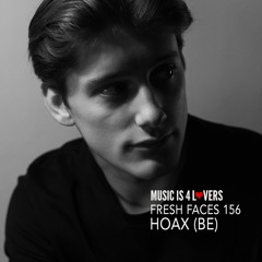 Fresh Faces 156 // Hoax (BE) [Musicis4Lovers.com]
