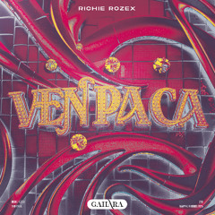 RICHIE ROZEX - Ven Pa Ca