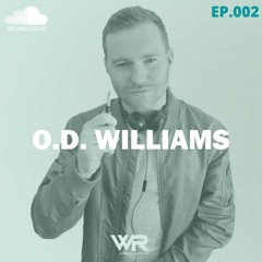 O.D WILLIAMS - MORNING JAMS MIXTAPE  // WR Radio EP.002