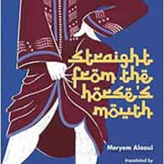 [VIEW] EBOOK 📨 Straight from the Horse's Mouth: A Novel by Meryem Alaoui,Emma Ramada