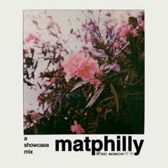 matphilly - a showcase mix