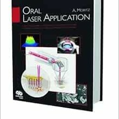 [VIEW] [KINDLE PDF EBOOK EPUB] Oral Laser Application by Andreas Moritz,F Beer,K Goha