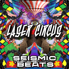 Seismic Beats - Laser Circus
