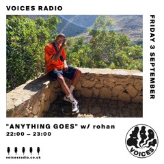 Voices Radio | Anything Goes w/ rohan (03.09.21)