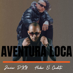 Aventura Loca (feat. javier DKY)