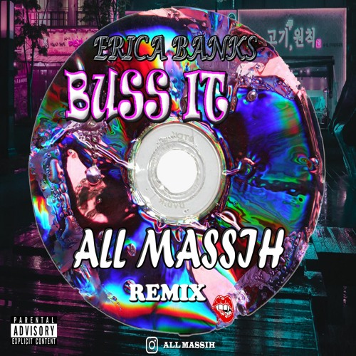 Erica Banks - Buss It (All Massih Remix)[EXCLUSIVE DYS]