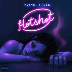 Hotshot (ft. Alinam)