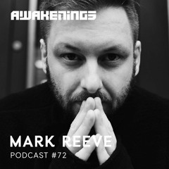 Awakenings Podcast #072 - Mark Reeve