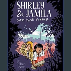 Download Ebook 🌟 Shirley and Jamila Save Their Summer (Shirley & Jamila)     Paperback – Illustrat
