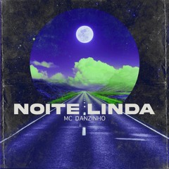 Noite Linda