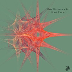 Deep Electronics # 271 - Kraut Sounds