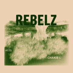 REBELZ - 175 - Chakib L