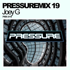 Pressure Mix 19 | Joey G