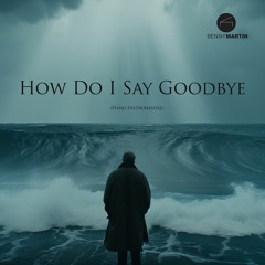 Dean Lewis - How Do I Say Goodbye (Piano Instrumental)