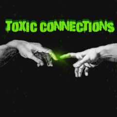 ToxicConnections Ft 2Visual