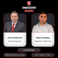 Remzi Durmuş - Çetin Ünsalan ile Reel Piyasalar