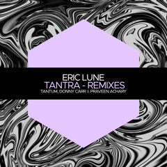 Eric Lune - Tantra (Tantum Remix) [Juicebox Music]