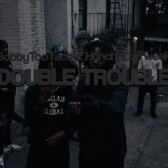 Double Trouble (feat. HunchodaTweak)