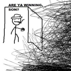 Are_you_winning_son??
