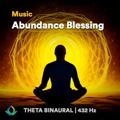 Abundance Blessing (432 Hz Music)