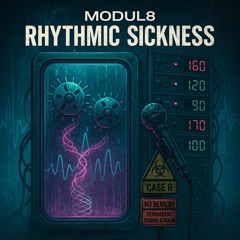 Rhythmic Sickness