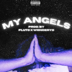 My Angels (Prod. by Pluto×Wonderyo)