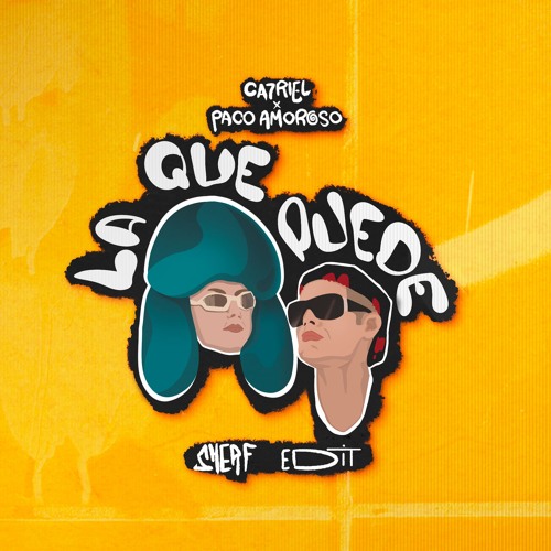 CA7RIEL & Paco Amoroso - LA QUE PUEDE, PUEDE (Sherf Edit)