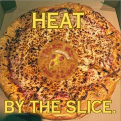 Heat by the Slice
