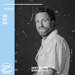 YokoO - Deep House Barcelona Mix #025