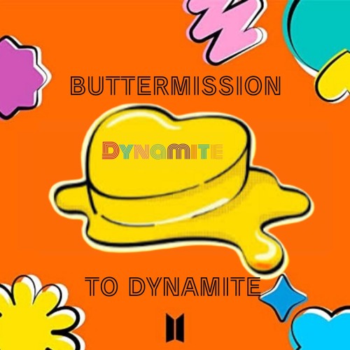 BTS - BUTTERMISSION TO DYNAMITE / BTS Mashup /  Permission to Dance×Dynamite×Butter