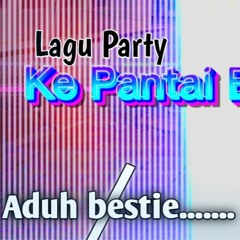PARTY CINA BUTA DI PANTAI X LEMAS BESTIE.mp3