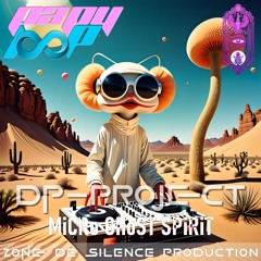 dp-PRoJeCT - MiCRo GHoST SPiRiT