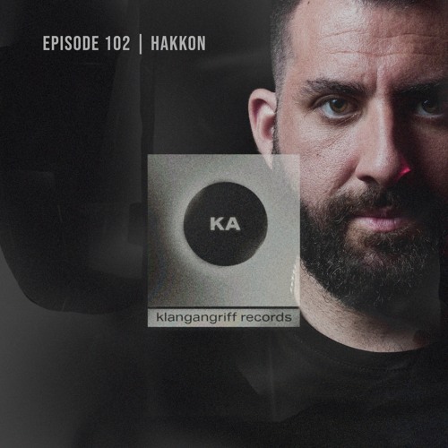 Hakkon - Klangangriff Podcast #102