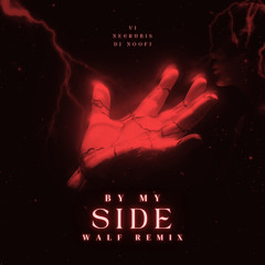 By My Side (WALF Remix)