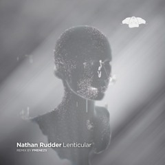 Lenticular EP by Nathan Rudder and FMENEZS Remix