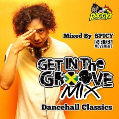 Get In The Groove Mix (Spicy from Chelsea Movement)