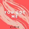 You Got Me
