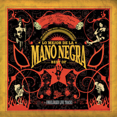 Mano Negra - Pas assez de toi