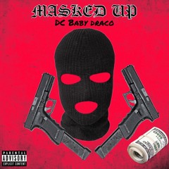 Dc Baby Draco - Mask Up ( Prod By Coby2zbasket X Gelato )🚨IG @dcbabydraco_