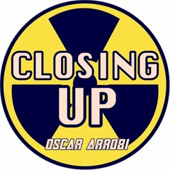 CLOSING UP//OSCAR ARROBI