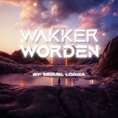WAKKER WORDEN – MIGUEL LOAIZA
