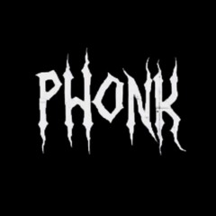 Phonk…