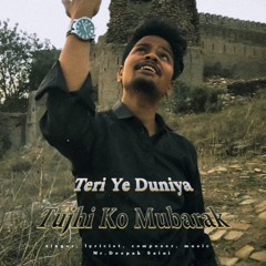Teri Ye Duniya Tujhi Ko Mubarak (feat. B.M.K.)
