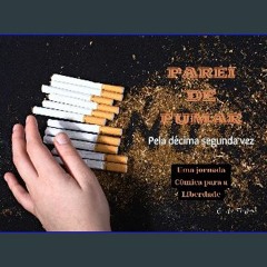 {DOWNLOAD} ⚡ Parei de Fumar: Pela décima segunda vez. Uma jornada cômica para a liberdade (Portugu