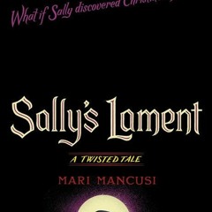 (Download PDF) Sally's Lament (A Twisted Tale) - Mari Mancusi