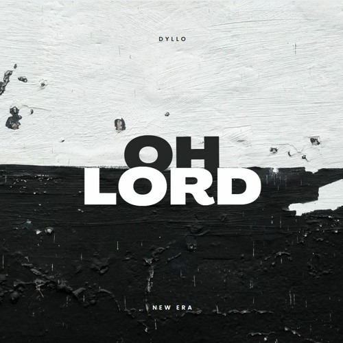 Dyllo - Oh Lord ( FreeDownload )