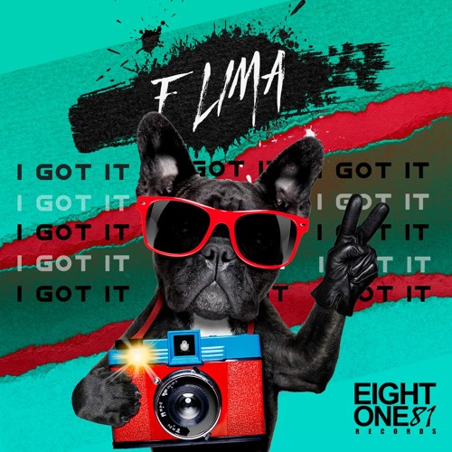 F-LIMA - I Got It (Original Mix) ***OUT NOW***