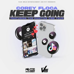 Corey Floca - KEEP GOING (Featuring The Positive Vibe Tour) Club Song