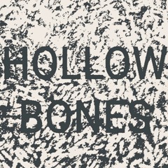 Hollow Bones