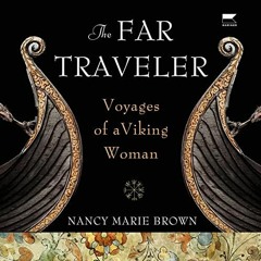 [Read] [EPUB KINDLE PDF EBOOK] The Far Traveler: Voyages of a Viking Woman by  Nancy